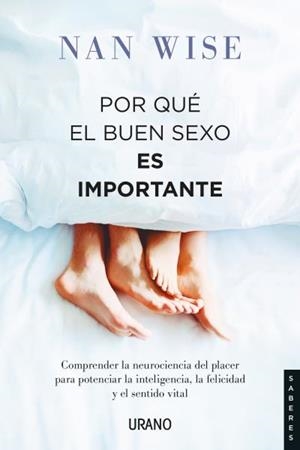 POR QUÉ EL BUEN SEXO ES IMPORTANTE | 9788417694296 | WISE, NAN | Llibreria La Gralla | Librería online de Granollers