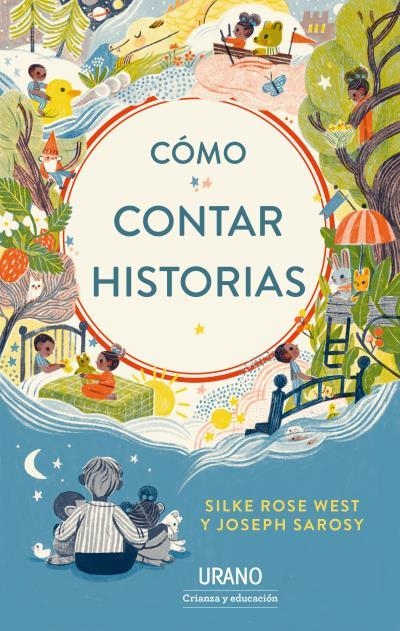 CÓMO CONTAR HISTORIAS | 9788417694371 | WEST, SILKE ROSE; SAROSY, JOSEPH | Llibreria La Gralla | Librería online de Granollers