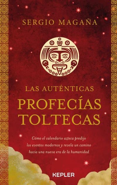 AUTÉNTICAS PROFECÍAS TOLTECAS, LAS  | 9788416344642 | MAGAÑA, SERGIO | Llibreria La Gralla | Librería online de Granollers