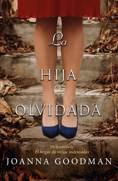 HIJA OLVIDADA, LA  | 9788416517381 | GOODMAN, JOANNA | Llibreria La Gralla | Librería online de Granollers