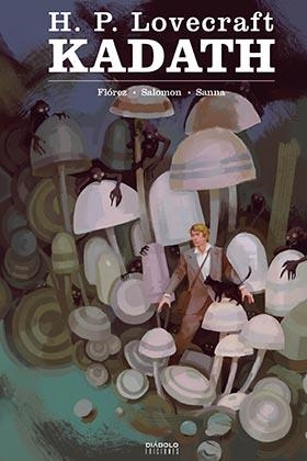 H P LOVECRAFT KADATH | 9788418320408 | FLORENTINO FLOREZ/GUILLERMO SANNA/JACQUE | Llibreria La Gralla | Librería online de Granollers