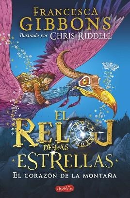 RELOJ DE LAS ESTRELLAS, EL . EL CORAZÓN DE LA MONTAÑA | 9788418279041 | GIBBONS, FRANCESCA | Llibreria La Gralla | Librería online de Granollers