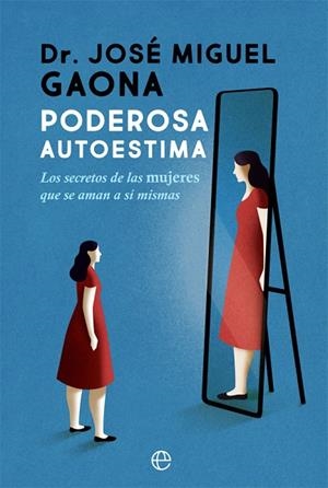 PODEROSA AUTOESTIMA | 9788413841755 | GAONA, JOSÉ MIGUEL | Llibreria La Gralla | Librería online de Granollers