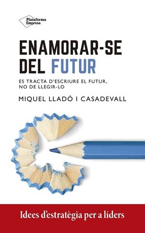 ENAMORAR-SE DEL FUTUR | 9788418582967 | LLADÓ, MIQUEL | Llibreria La Gralla | Llibreria online de Granollers