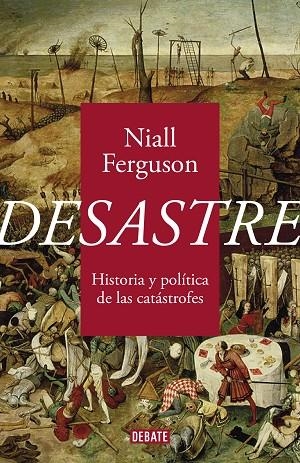 DESASTRE | 9788418056734 | FERGUSON, NIALL | Llibreria La Gralla | Librería online de Granollers