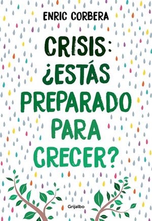 CRISIS, ¿ESTÁS PREPARADO PARA CRECER? | 9788418007484 | CORBERA, ENRIC | Llibreria La Gralla | Librería online de Granollers