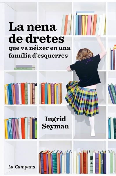 NENA DE DRETES QUE VA NÉIXER EN UNA FAMÍLIA D'ESQUERRES, LA  | 9788418226021 | SEYMAN, INGRID | Llibreria La Gralla | Llibreria online de Granollers