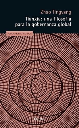TIANXIA: UNA FILOSOFÍA PARA LA GOBERNANZA GLOBAL | 9788425446276 | ZHAO, TINGYANG | Llibreria La Gralla | Librería online de Granollers