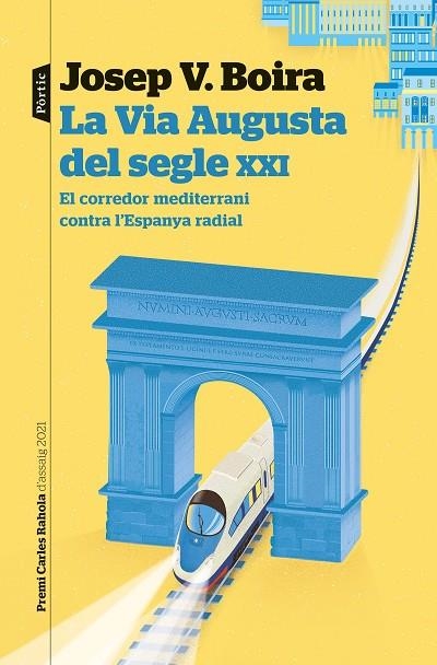 VIA AUGUSTA DEL SEGLE XXI, LA | 9788498095043 | BOIRA MAIQUÉS, JOSEP VICENT | Llibreria La Gralla | Librería online de Granollers