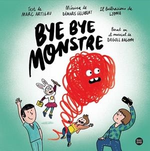 BYE BYE MONSTRE | 9788413890548 | ARTIGAU I QUERALT, MARC/DAGOLL DAGOM, S. A./LYONA | Llibreria La Gralla | Llibreria online de Granollers