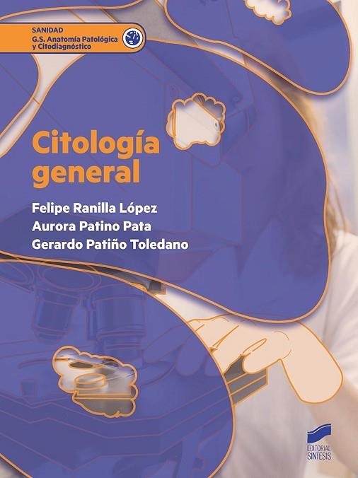 CITOLOGÍA GENERAL | 9788490773628 | RANILLA LÓPEZ, FELIPE/PATINO PATA, AURORA/PATIÑO TOLEDANO, GERARDO | Llibreria La Gralla | Llibreria online de Granollers