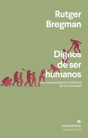 DIGNOS DE SER HUMANOS | 9788433964731 | BREGMAN, RUTGER | Llibreria La Gralla | Librería online de Granollers