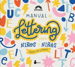 MANUAL DE LETTERING PARA NIÑOS Y NIÑAS | 9788418531590 | EL CLUB DEL LETTERING | Llibreria La Gralla | Librería online de Granollers