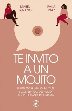 TE INVITO A UN MOJITO | 9788418059728 | LOZANO, MABEL; DÍAZ, PAKA | Llibreria La Gralla | Librería online de Granollers