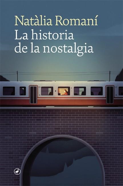 HISTORIA DE LA NOSTALGIA, LA  | 9788418059681 | ROMANÍ, NATÀLIA | Llibreria La Gralla | Librería online de Granollers