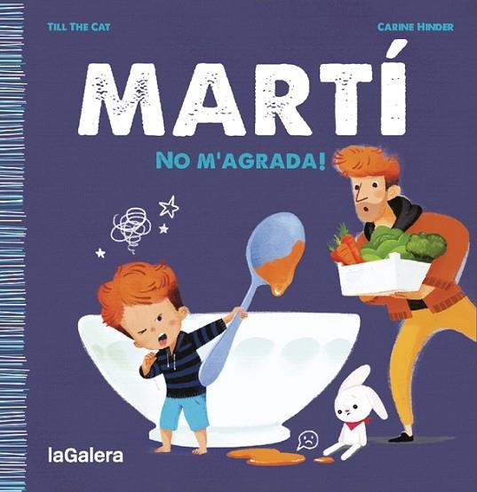 MARTÍ. NO M'AGRADA! | 9788424671341 | TILL THE CAT | Llibreria La Gralla | Librería online de Granollers