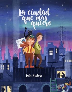 CIUDAD QUE MÁS QUIERO, LA | 9788424669911 | BERLOSO, LAIA | Llibreria La Gralla | Librería online de Granollers