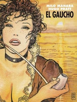 GAUCHO, EL  | 9788467947496 | PRATT;  MANARA | Llibreria La Gralla | Librería online de Granollers