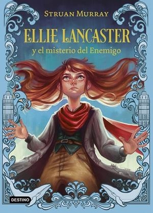 ELLIE LANCASTER Y EL MISTERIO DEL ENEMIGO | 9788408245735 | MURRAY, STRUAN | Llibreria La Gralla | Librería online de Granollers