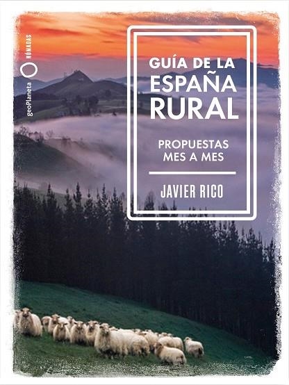 GUÍA DE LA ESPAÑA RURAL | 9788408246336 | RICO, JAVIER | Llibreria La Gralla | Llibreria online de Granollers