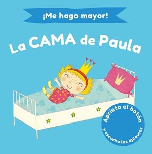 ¡ME HAGO MAYOR! LA CAMA DE PAULA | 9788448858193 | LI, AMANDA; WILLIAMSON, MELANIE | Llibreria La Gralla | Librería online de Granollers