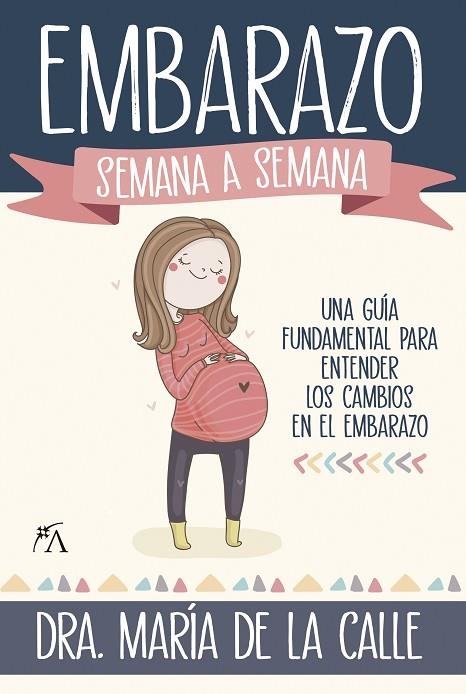 EMBARAZO SEMANA A SEMANA,EL | 9788418757792 | MARIA DE LA CALLE | Llibreria La Gralla | Llibreria online de Granollers