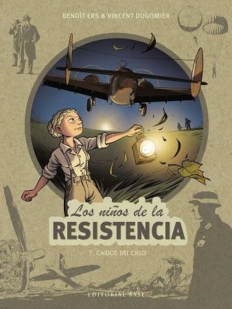 NIÑOS DE LA RESISTENCIA 7, LOS. CAÍDOS DEL CIELO | 9788418715242 | ERS, BENOÎT/DUGOMIER, VINCENT | Llibreria La Gralla | Llibreria online de Granollers