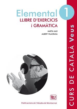 VEUS. ELEMENTAL. LLIBRE D'EXERCICIS I GRAMÀTICA. NIVELL 1 | 9788498837599 | MAS PRATS, MARTA/VILAGRASA GRANDIA, ALBERT | Llibreria La Gralla | Llibreria online de Granollers