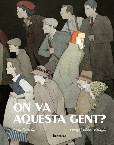 ON VA AQUESTA GENT? | 9788413580487 | PARREÑO, FRAN | Llibreria La Gralla | Librería online de Granollers