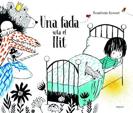UNA FADA SOTA AL LLIT | 9788447945061 | BONNET, ROSALINDE | Llibreria La Gralla | Llibreria online de Granollers