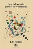 GUÍA DEL USUARIO PARA EL NUEVO MILENIO | 9788485209255 | BALLARD, J.G. | Llibreria La Gralla | Librería online de Granollers