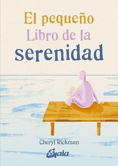 EL PEQUEÑO LIBRO DE LA SERENIDAD | 9788484459262 | RICKMAN, CHERYL | Llibreria La Gralla | Llibreria online de Granollers