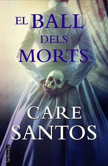 BALL DELS MORTS, EL | 9788418327681 | SANTOS, CARE | Llibreria La Gralla | Librería online de Granollers