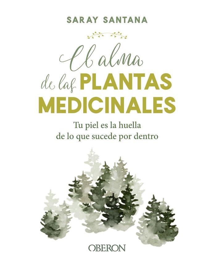 ALMA DE LAS PLANTAS MEDICINALES, EL | 9788441544376 | SANTANA CALDERÍN, SARAY | Llibreria La Gralla | Llibreria online de Granollers
