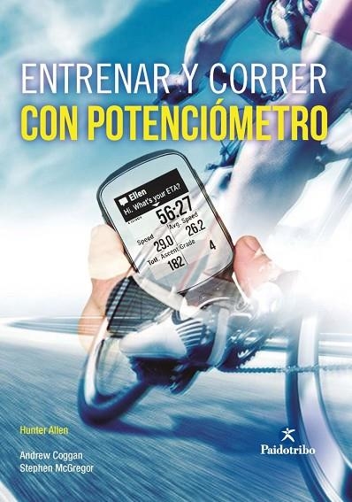 ENTRENAR Y CORRER CON POTENCIÓMETRO (NUEVA EDICIÓN AMPLIADA) | 9788499109381 | ALLEN, HUNTER; COGGAN, ANDREW; MCGREGOR, STEPHEN | Llibreria La Gralla | Librería online de Granollers