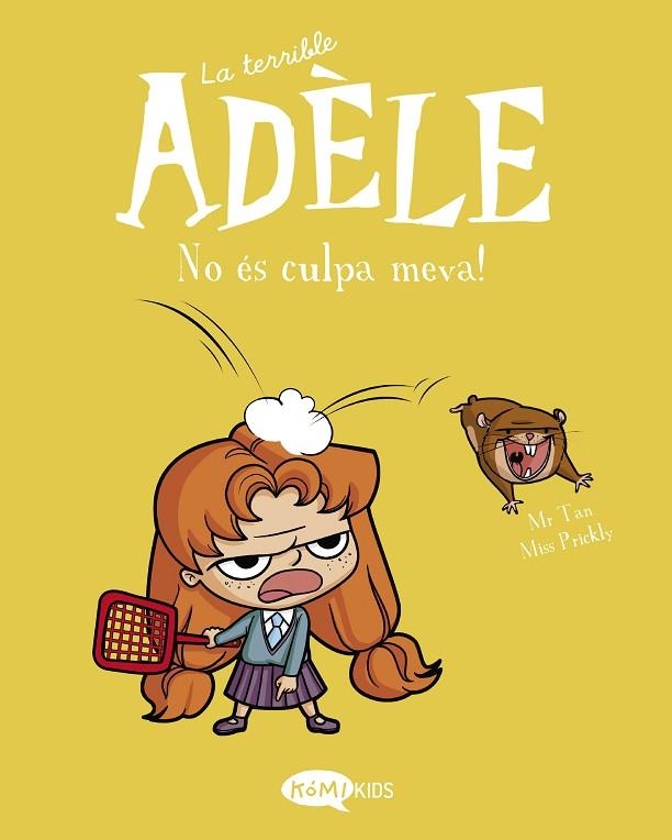 TERRIBLE ADÈLE 3, LA. NO ÈS CULPA MEVA! | 9788412257151 | MR TAN | Llibreria La Gralla | Librería online de Granollers