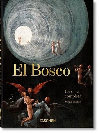 BOSCO, EL . LA OBRA COMPLETA. 40TH ED. | 9783836587846 | FISCHER, STEFAN | Llibreria La Gralla | Librería online de Granollers