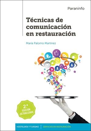 TÉCNICAS DE COMUNICACIÓN EN RESTAURACIÓN 2.ª EDICIÓN | 9788428334693 | PALOMO MARTÍNEZ, MARÍA | Llibreria La Gralla | Llibreria online de Granollers