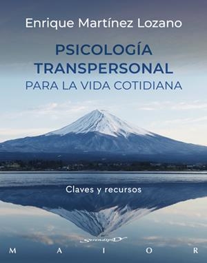 PSICOLOGIA TRANSPERSONAL PARA LA VIDA COTIDIANA. CLAVES Y RECURSOS | 9788433031051 | MARTÍNEZ LOZANO, ENRIQUE | Llibreria La Gralla | Librería online de Granollers