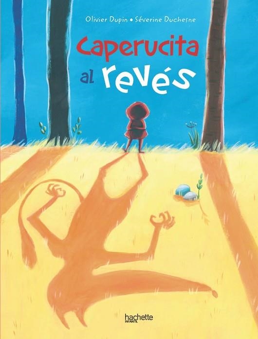 CAPERUCITA AL REVÉS | 9788418182211 | DUPIN, OLIVIER | Llibreria La Gralla | Librería online de Granollers