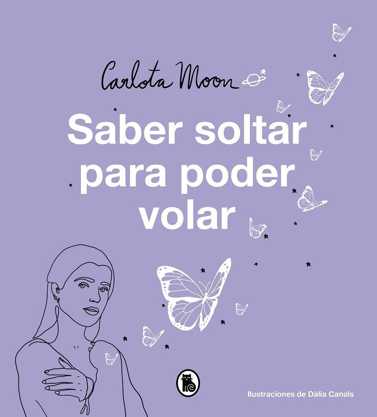 SABER SOLTAR PARA PODER VOLAR | 9788402425195 | MOON, CARLOTA | Llibreria La Gralla | Llibreria online de Granollers