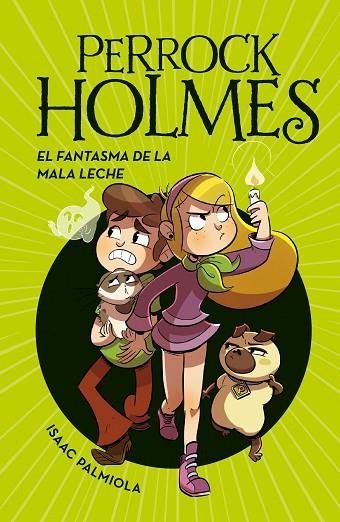 FANTASMA DE LA MALA LECHE, EL  (SERIE PERROCK HOLMES 16) | 9788418318863 | PALMIOLA, ISAAC | Llibreria La Gralla | Llibreria online de Granollers