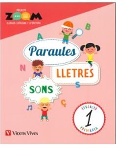 PARAULES, LLETRES I SONS (ZOOM) LLENGUA 1 | 9788468255071 | BLANCO ORTEGA, LAURA/CUGAT SOLA, LAURA/MARTIN MANZANO, MARIA CARMEN/OLIVERAS ROVIRA, ANNA MARIA/RIUS | Llibreria La Gralla | Llibreria online de Granollers