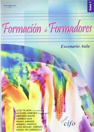 FORMACIÓN DE FORMADORES. TOMO 1. ESCENARIO AULA  | 9788497325196 | TEJADA | Llibreria La Gralla | Llibreria online de Granollers