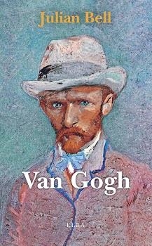 VAN GOGH | 9788412200973 | BELL, JULIAN | Llibreria La Gralla | Llibreria online de Granollers