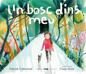 UN BOSC DINS MEU | 9788412314403 | UNDERWOOD, DEBORAH | Llibreria La Gralla | Librería online de Granollers