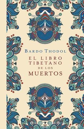 LIBRO TIBETANO DE LOS MUERTOS, EL  (N.E.) | 9788491117599 | THODOL, BARDO | Llibreria La Gralla | Librería online de Granollers
