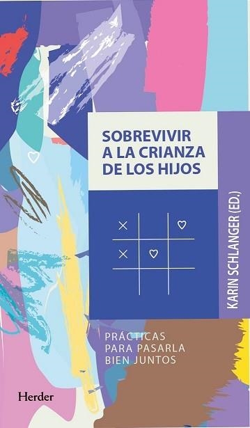 SOBREVIVIR A LA CRIANZA DE LOS HIJOS | 9788425447334 | SCHLANGER, KARIN | Llibreria La Gralla | Llibreria online de Granollers