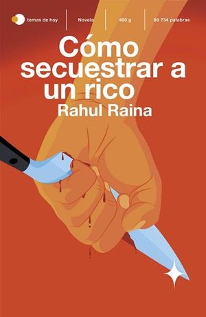 CÓMO SECUESTRAR A UN RICO | 9788499988702 | RAINA, RAHUL | Llibreria La Gralla | Librería online de Granollers