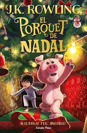 PORQUET DE NADAL, EL | 9788413890500 | ROWLING, J.K. | Llibreria La Gralla | Llibreria online de Granollers